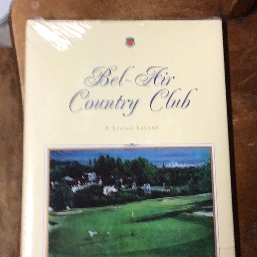 Bel-Air Country Club A Living Legend Book